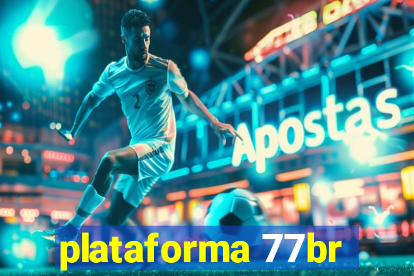 plataforma 77br